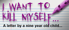 I Want to Kill Myself: A Letter by a Nine Year Old Child
